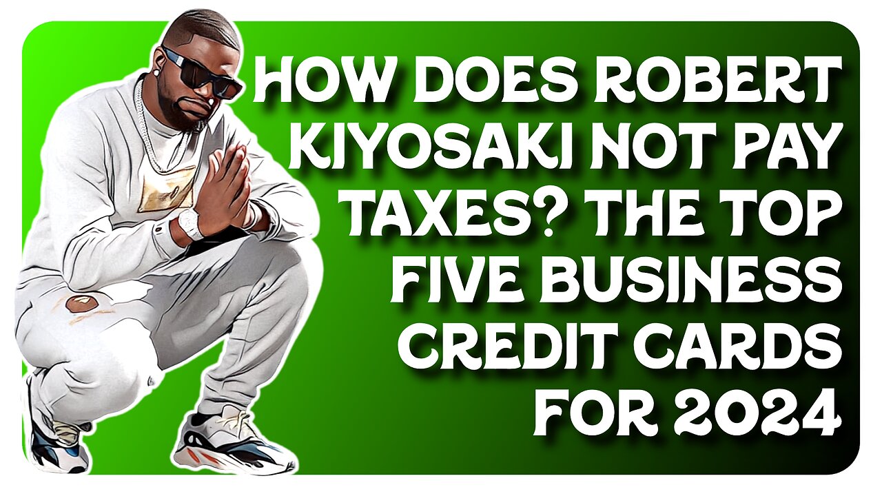 F&F Money Mondays: How Does Robert Kiyosaki Not Pay Taxes? / Top 5 Business Credit Cards