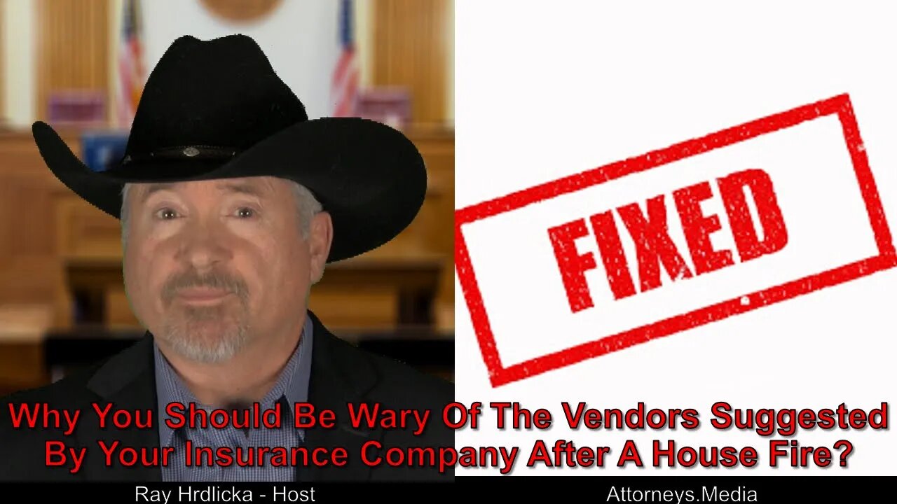 Why You Should Be Wary Of The Vendors Suggested By Your Insurance Company After A House Fire ?