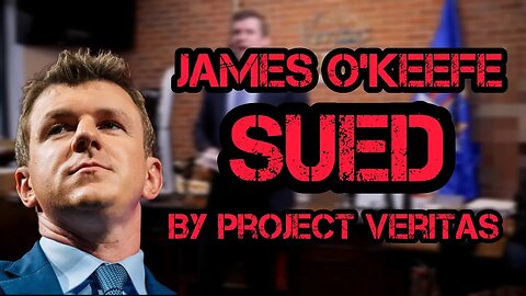 James O'Keefe SUED by Project Veritas And The Reason Is CRAZY