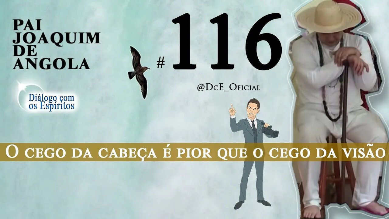 DcE #116 - Entidade: Pai Joaquim de Angola - Médium Fernando Parada