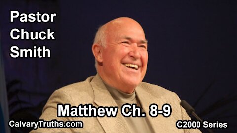 40 Matthew 8-9 - Pastor Chuck Smith - C2000 Series