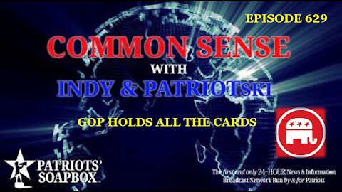 Episode 629 – GOP Holds All The Cards