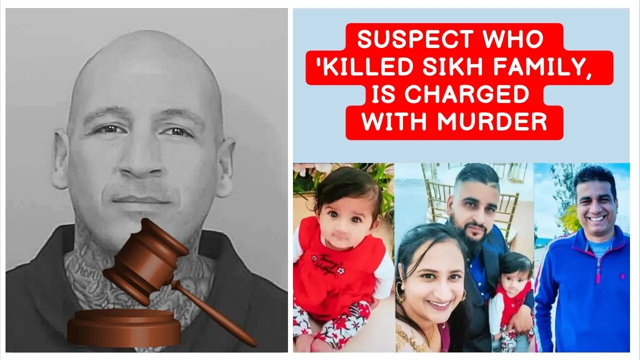 Suspect who 'killed Sikh family, including eight-month-old baby girl, is charged with murder