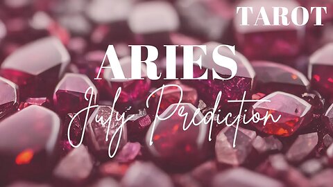 ARIES July 2023 Tarot Prediction (Sun/Moon/Rising)