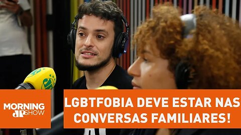 LGBTfobia deve estar nas conversas familiares!