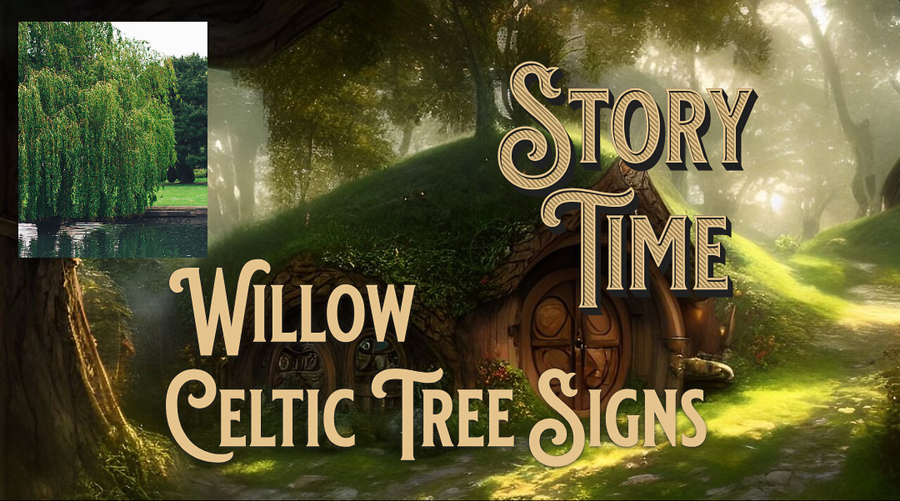 Celtic tree signs, Willow the fifth sign