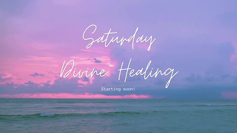 Satuday Divine Healing