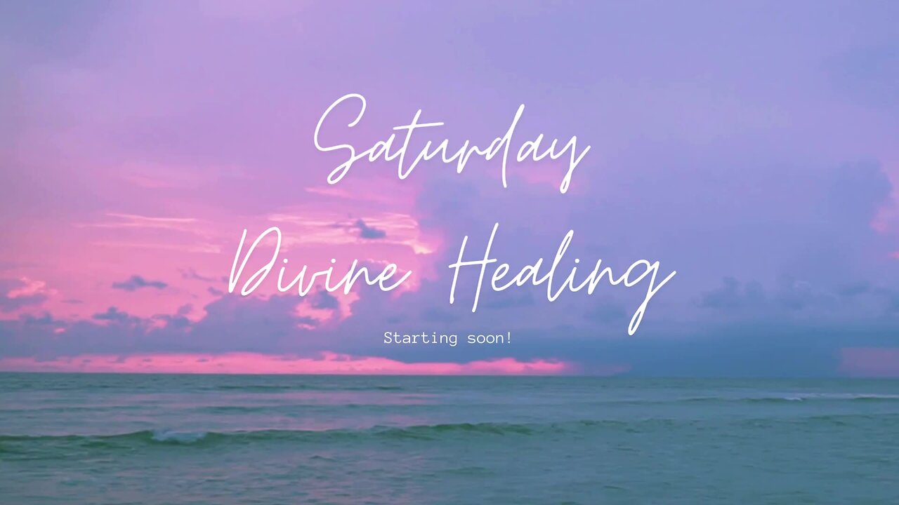 Satuday Divine Healing