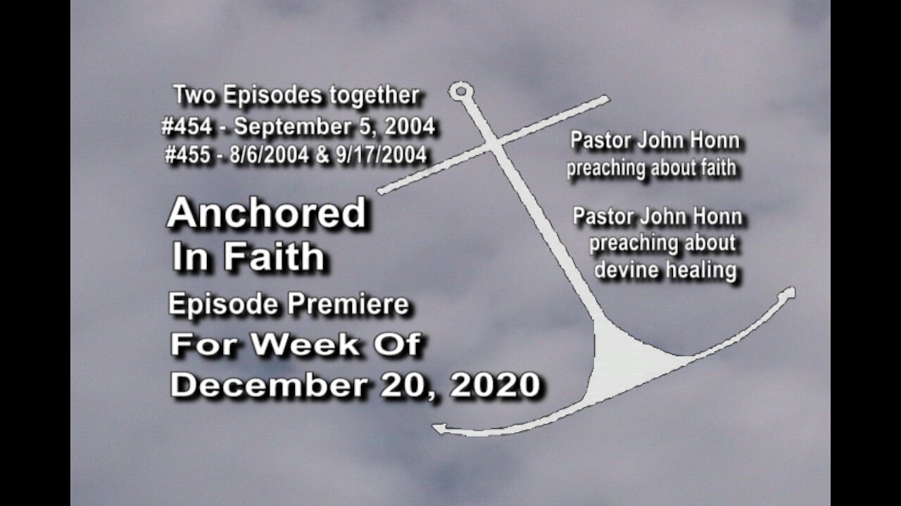 Week of December 20, 2020 - Anchored in Faith Episode Premiere