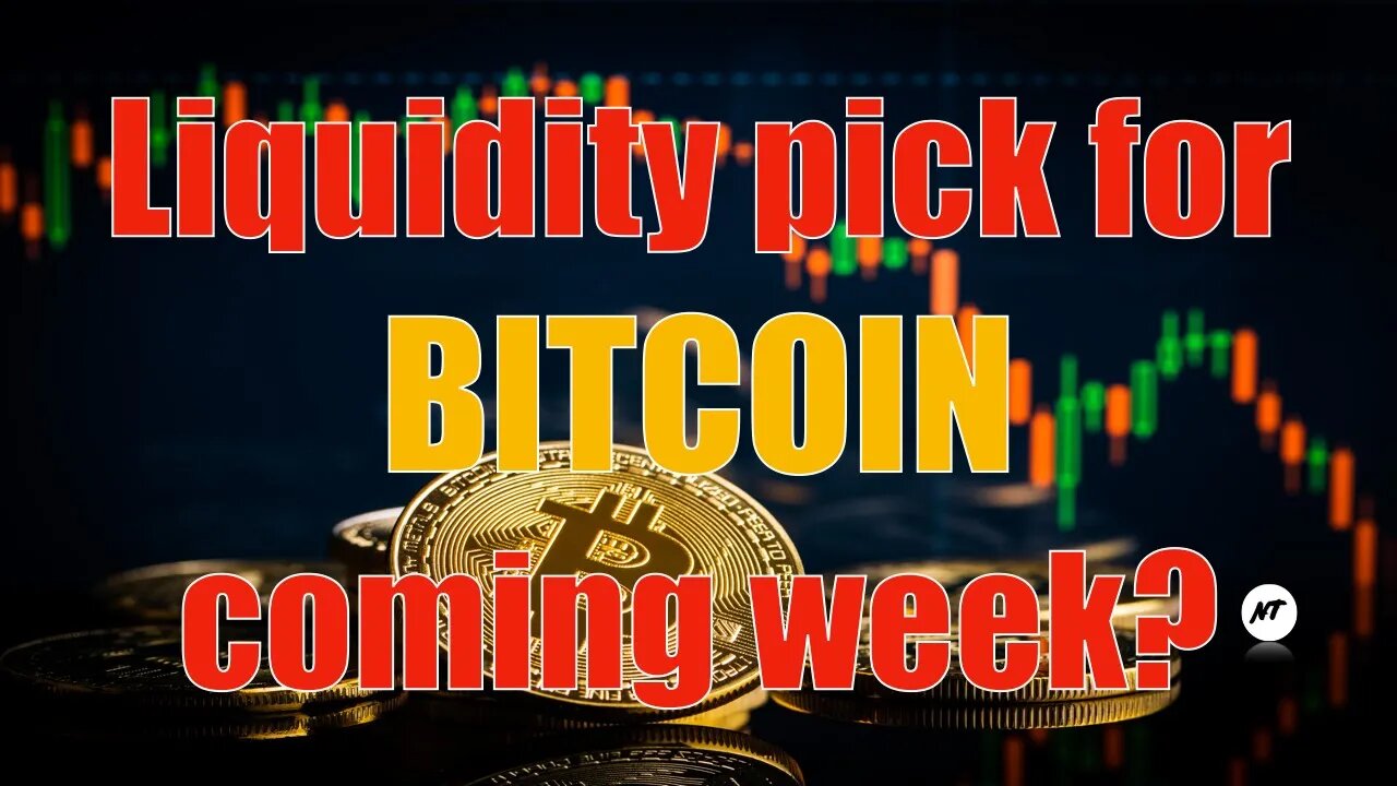 Liquidity Pick for Bitcoin Coming Week? | NakedTrader