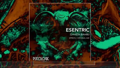 Esentric - Ganesh Bambu (Original Mix) #PR076