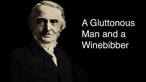 A Gluttonous Man and a Winebibber – Alexander Maclaren