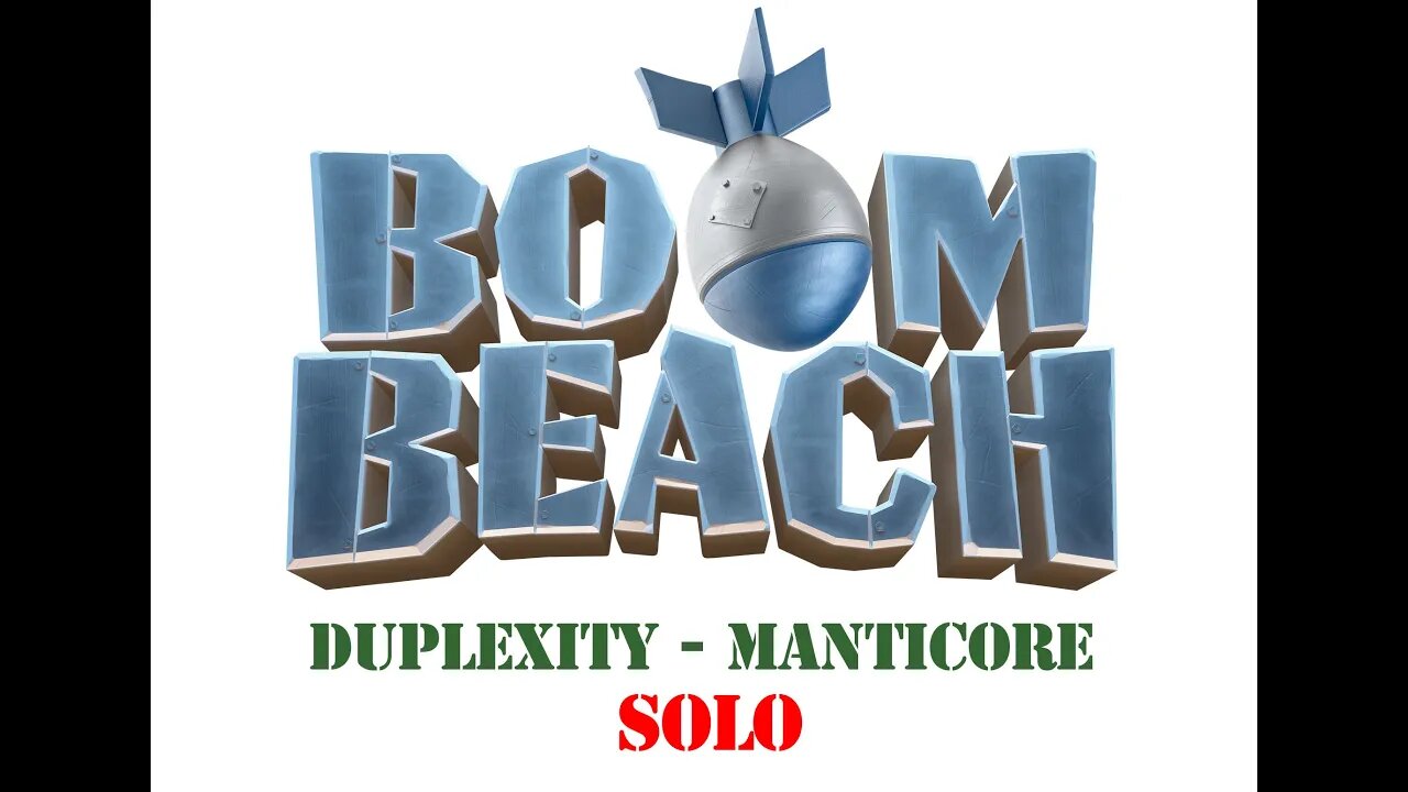 Boom Beach - Operation Duplexity - Manticore - Solo