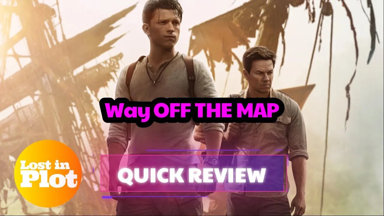 Uncharted - Lost in Plot Review (No Spoilers)