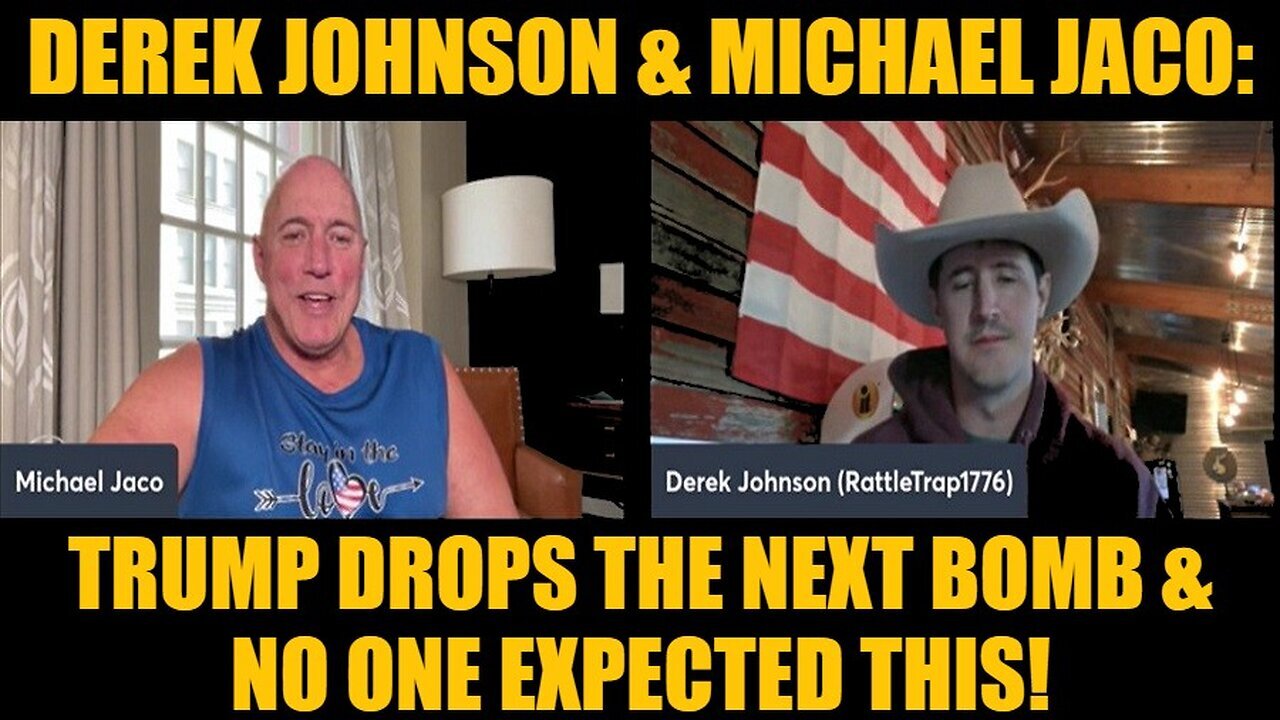 Derek Johnson And Michael Jaco -Trump Drops The Next Bomb And No One ...