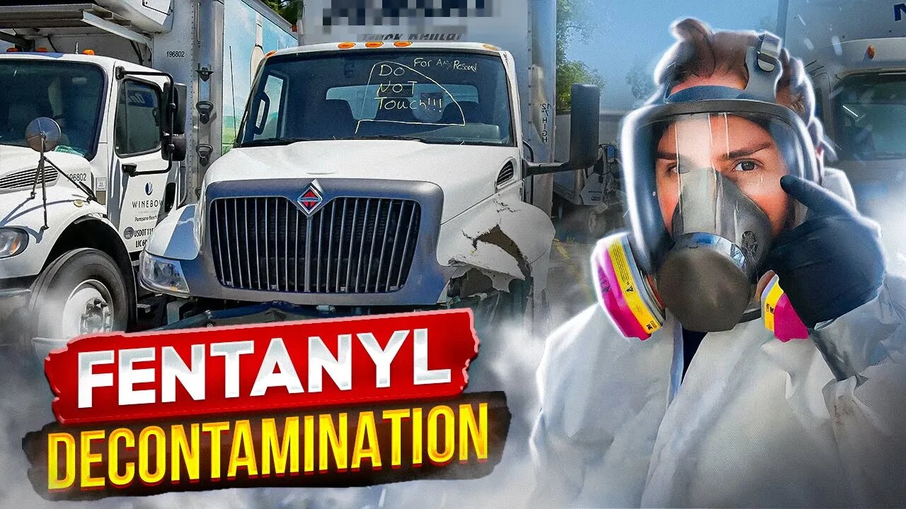 When a Rental Truck Becomes a HAZARD: Fentanyl Decontamination