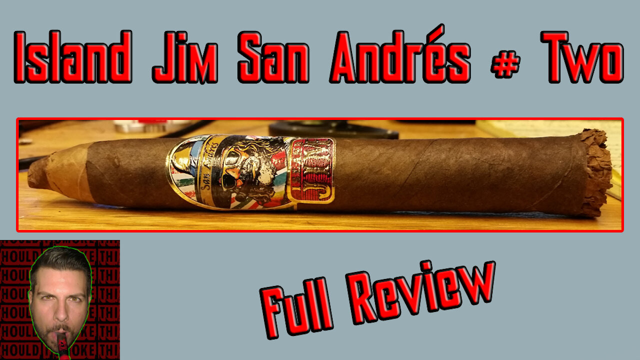 Island Jim San Andres # Two (Full Review) - Should I Smoke This