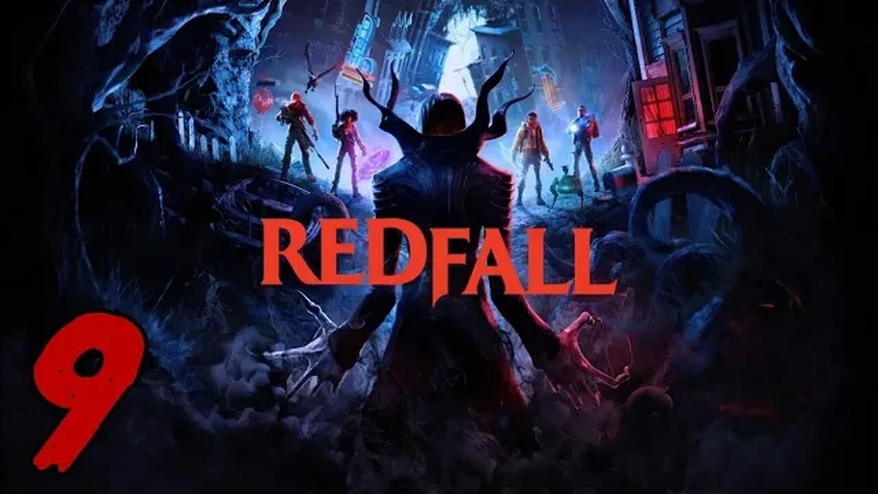 Redfall Let's Play #9