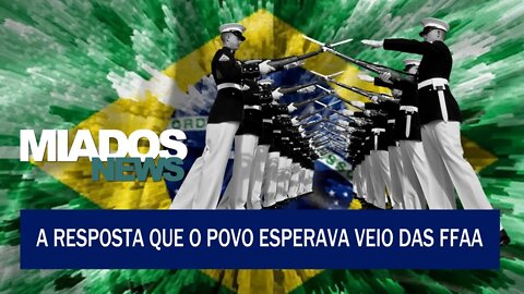 Miados News - A carta das Forças Armadas foi a resposta que o povo precisava.