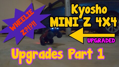 Kyosho Mini Z 4x4 “Upgrades Part 1