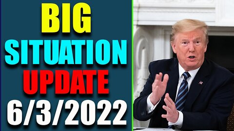 BIG SITUATION OF TODAY VIA RESTORED REPUBLIC & JUDY BYINGTON UPDATE AS OF JUNE 3, 2022 - TRUMP NEWS