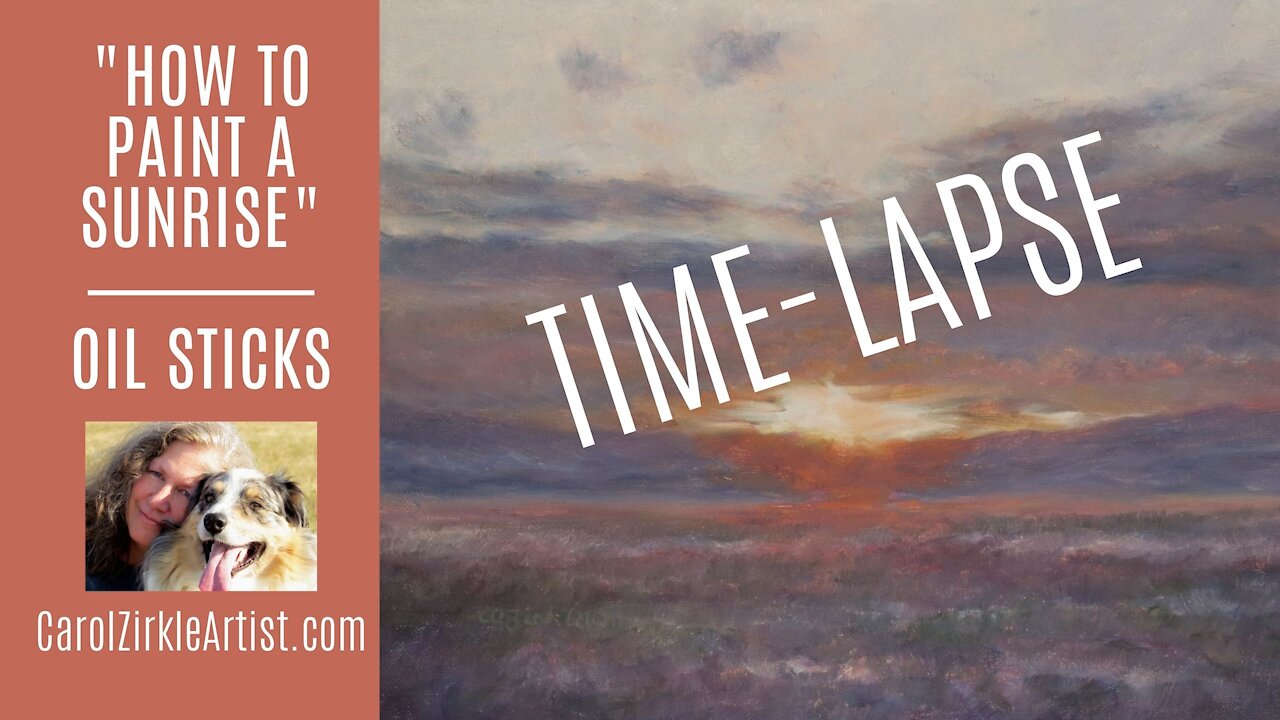 TIME LAPSED PAINTING OIL | How To Paint a Sunrise | Oil Stick Art | Montana Artist Carol Zirkle