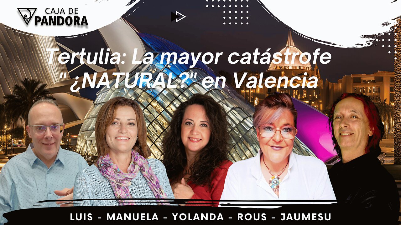 Tertulia: La mayor catástrofe " ¿NATURAL?" en Valencia. Manuela, Rous, Jaumesu, Yolanda y Luis