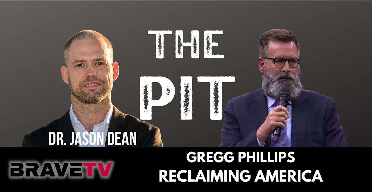 BraveTV REPORT - August 16, 2022 - HOW DO WE CLEAN UP AMERICA - GREGG PHILLIPS RETURNS