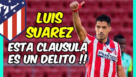 LUIS SUAREZ provoca un TSUNAMI tras conocerse su CLÁUSULA de salida del ATLÉTICO en JUNIO!