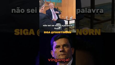 Lula deixa claro para Sérgio#lulapresidente13