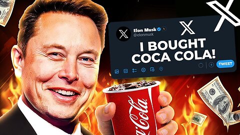 ELON MUSK: "I OFFICIALLY BOUGHT COCA-COLA!"