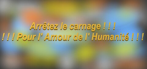 Pour l'amour de l'humanité ! ! !