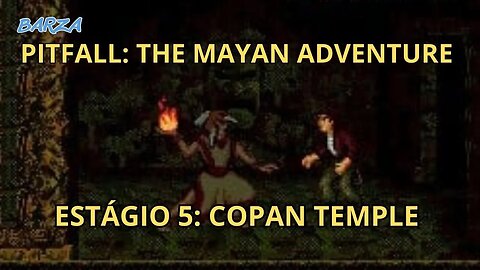 PITFALL: THE MAYAN ADVENTURE | ESTÁGIO 5: COPAN TEMPLE | MODO NORMAL | 1994