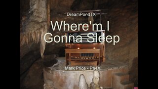 DreamPondTX/Mark Price - where'm I Gonna Sleep (Pa4X at the Pond, PA)