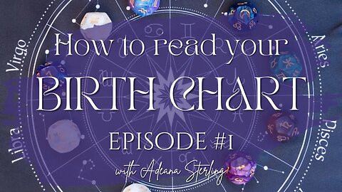 How To Read Your BIRTH CHART Series-Episode #1