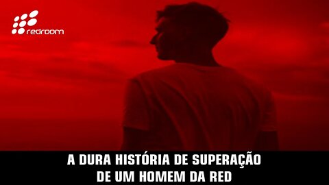 🔴 A DURA HISTÓRIA DE SUPERAÇÃO DE UM HOMEM DA RED