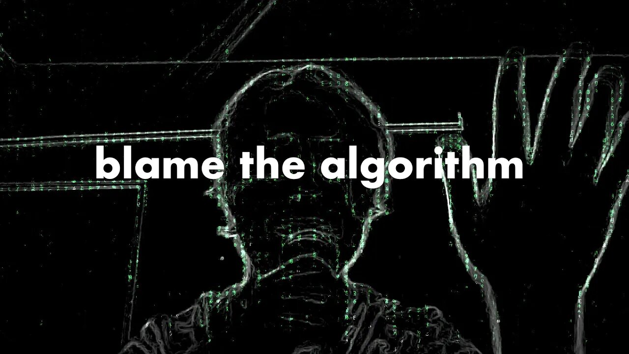 blame the algorithm