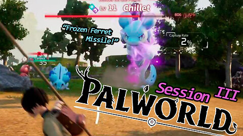 Triple Chillings | Palworld (Session III)