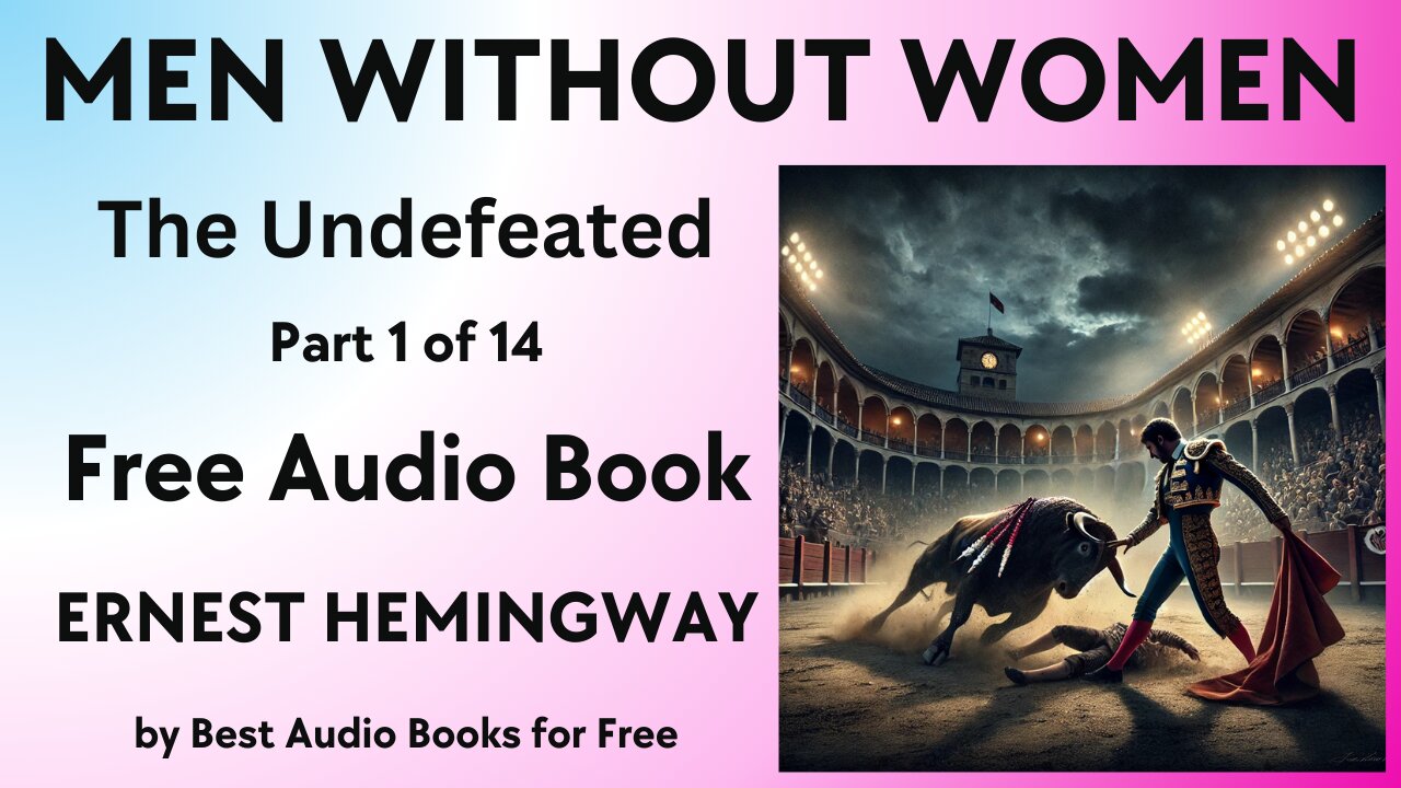 Men Without Women - Part 1 of 14 - The Undefeated - by Ernest Hemingway