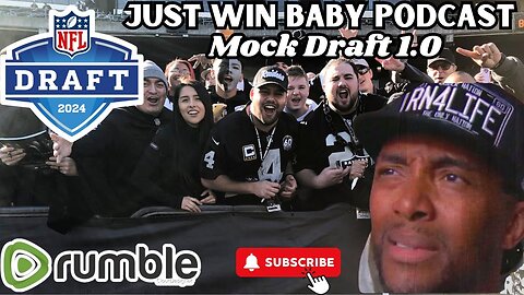 Just Win Baby Podcast 4/5/24 || Mock Draft 1.0