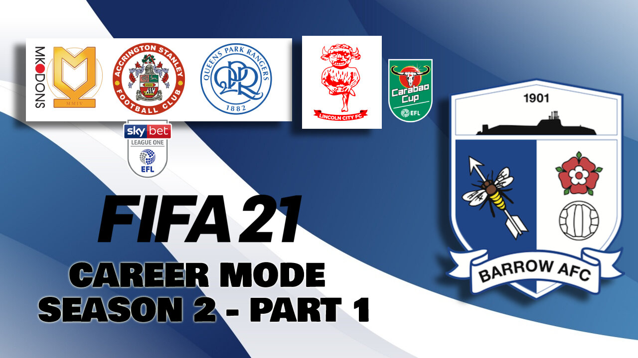 FIFA 21! Barrow Career Mode - EFL League 1 - PART 1