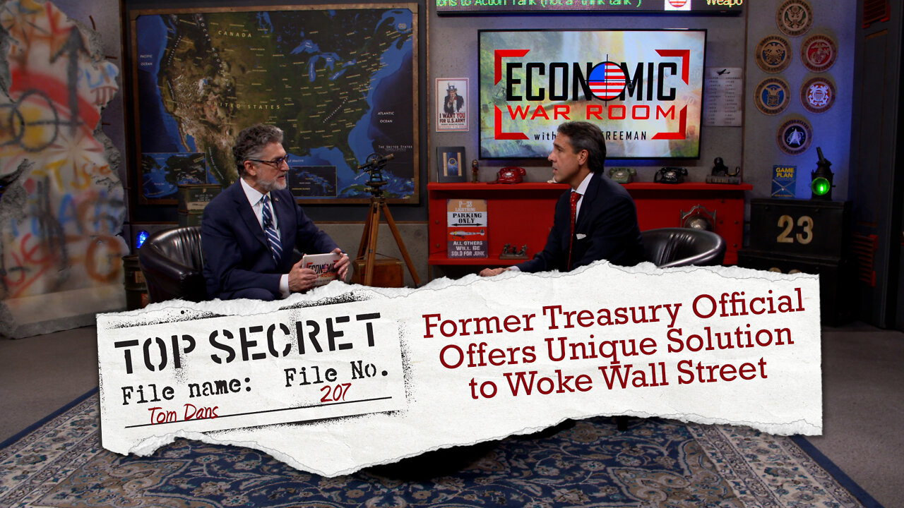 Former Treasury Official Offers Unique Solution to Woke Wall Street | Guest: Tom Dans | Ep 207