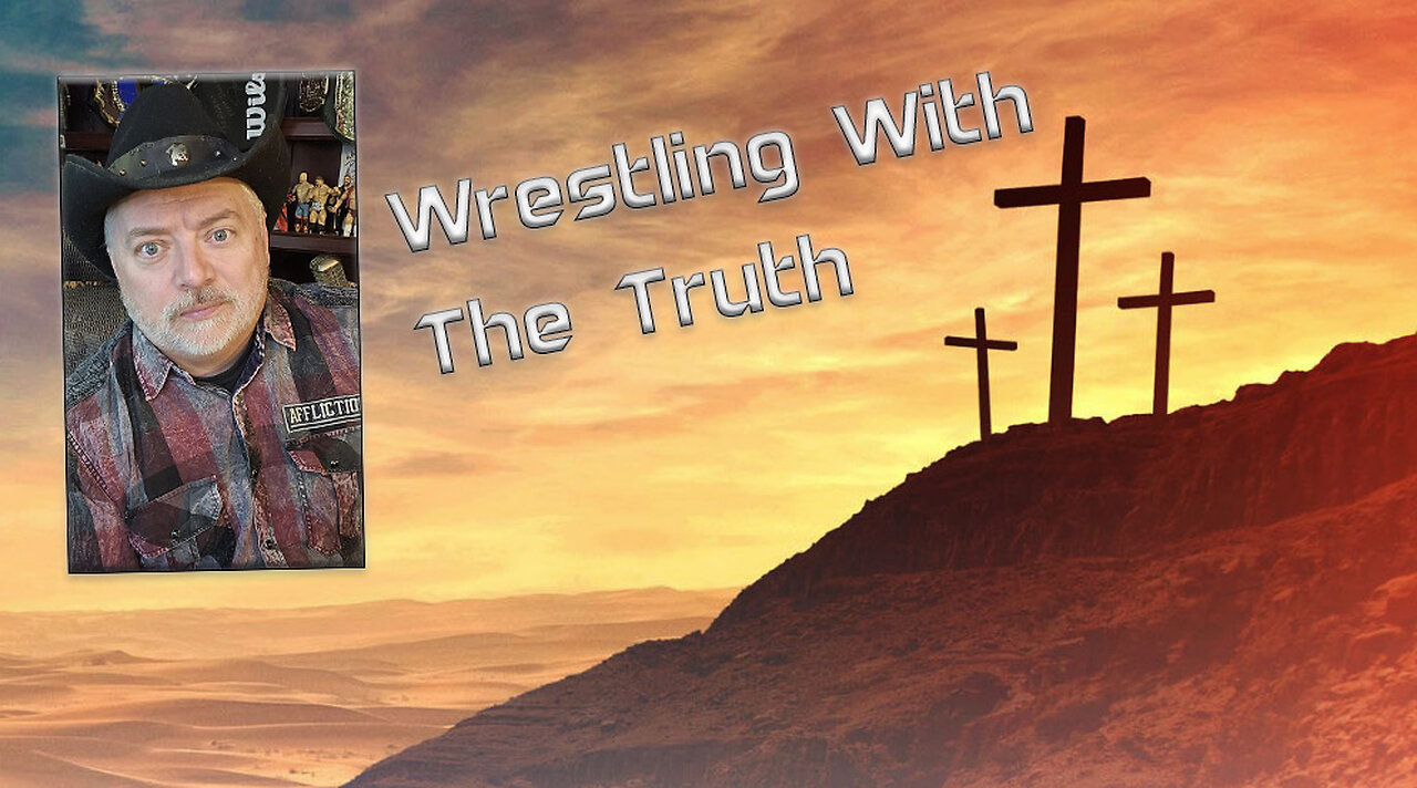 Welcome to Wrestling with the Truth