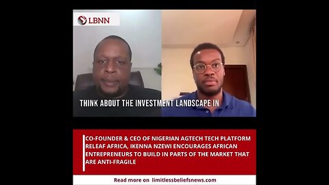 Unlocking Success: Ikenna Nzewi on Anti-Fragile Startups in Africa | Releaf Africa CEO Insights