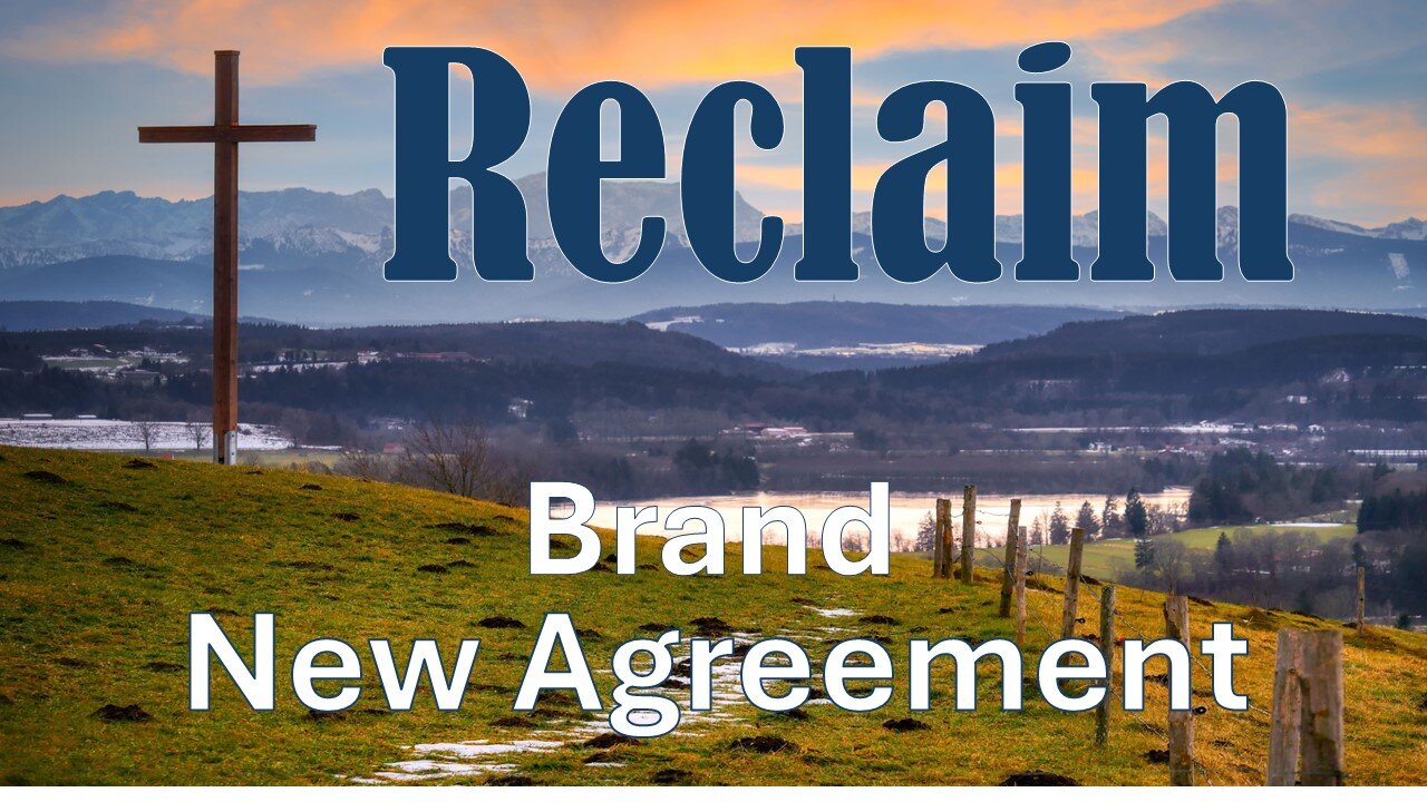 Reclaim - Brand New Agreement