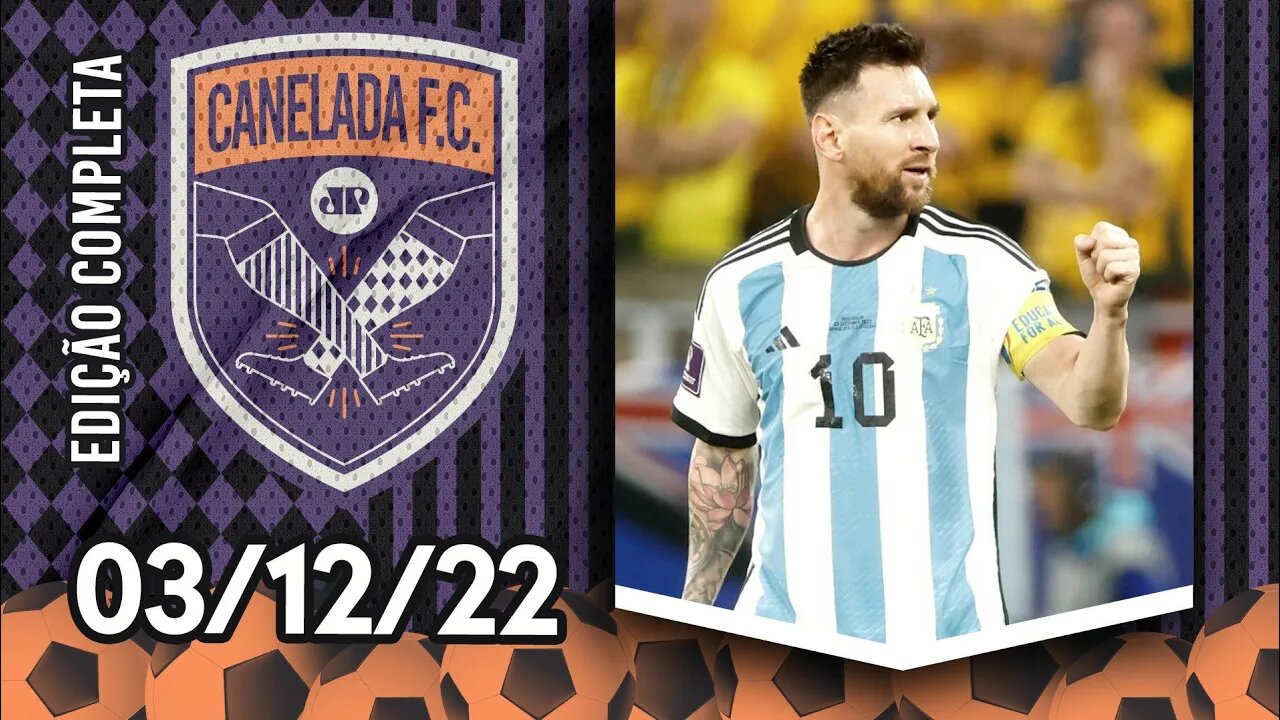 Messi MARCA, Argentina VENCE Austrália NO SUFOCO e ENFRENTA a Holanda nas QUARTAS da Copa | CANELADA