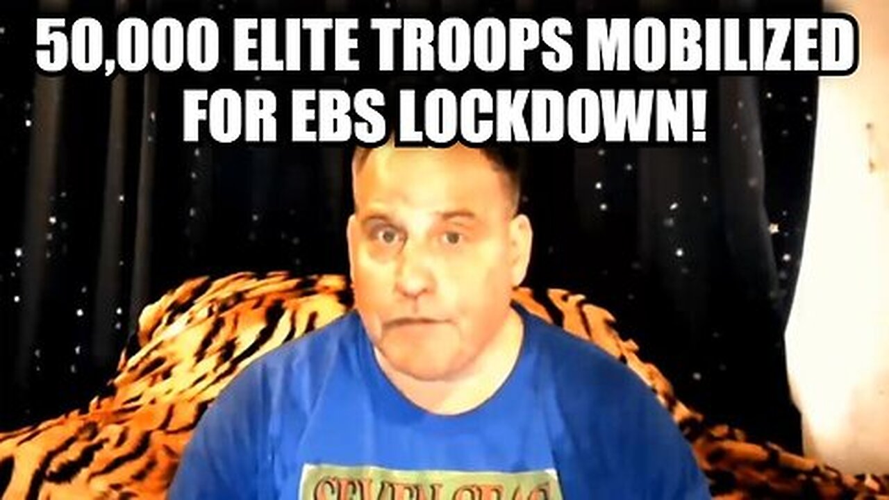 Benjamin Fulford - 50,000 Elite Troops Mobilized for EBS Lockdown!