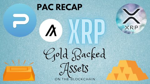 Pac Recap XRP & Gold Backed Assets on the Blockchain