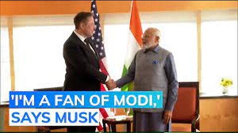 I'm a fan of PM Modi -Elon Musk