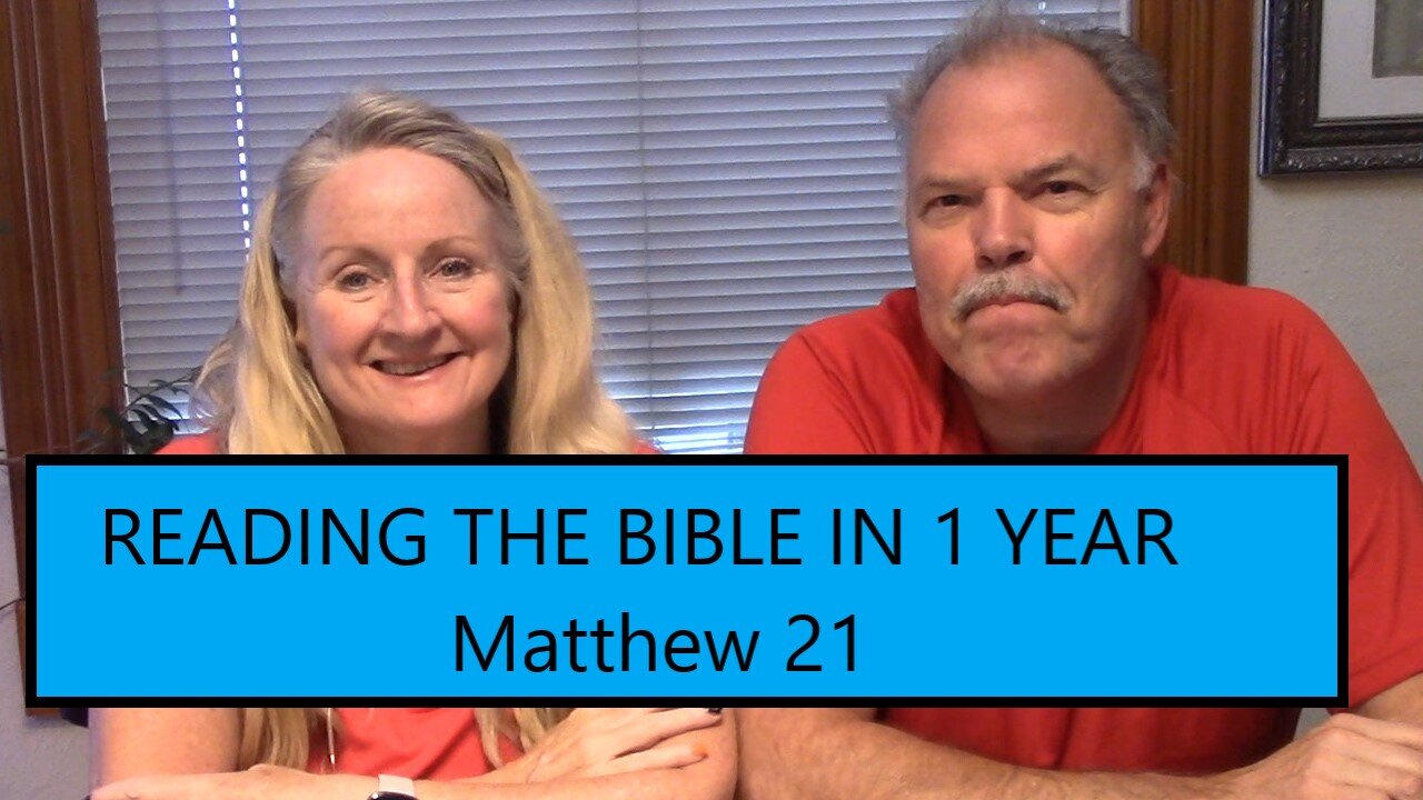 Reading the Bible This Year-Matthew 21-The Triumphal Entry